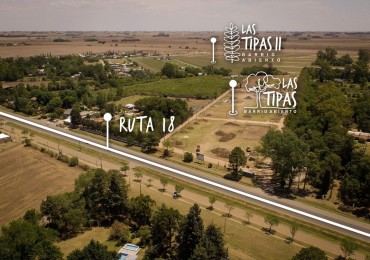 Las Tipas 2, RUTA 18 Km 11.5, amplia financiacion, oportunidad.